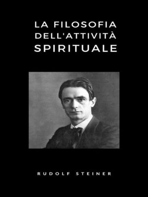 cover image of La filosofia dell'attività spirituale (tradotto)